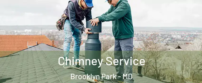  Chimney Service Brooklyn Park - MD