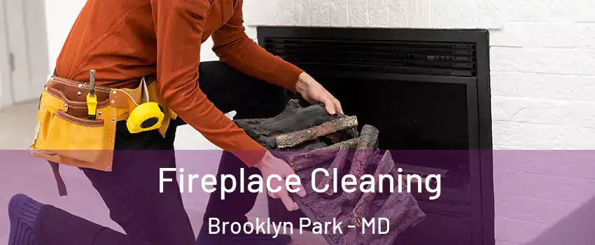  Fireplace Cleaning Brooklyn Park - MD