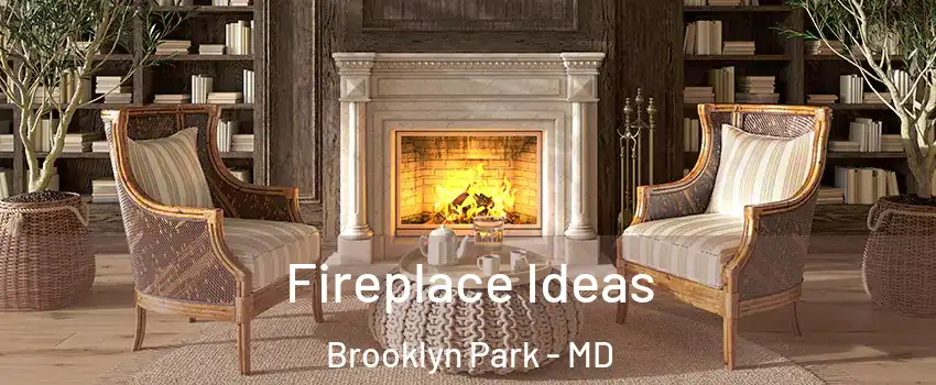  Fireplace Ideas Brooklyn Park - MD