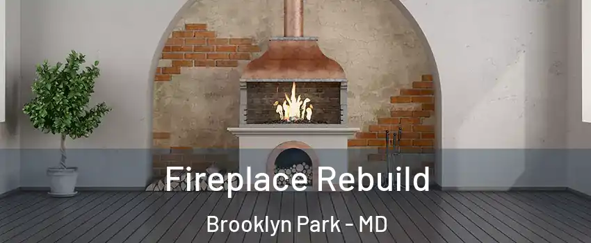  Fireplace Rebuild Brooklyn Park - MD