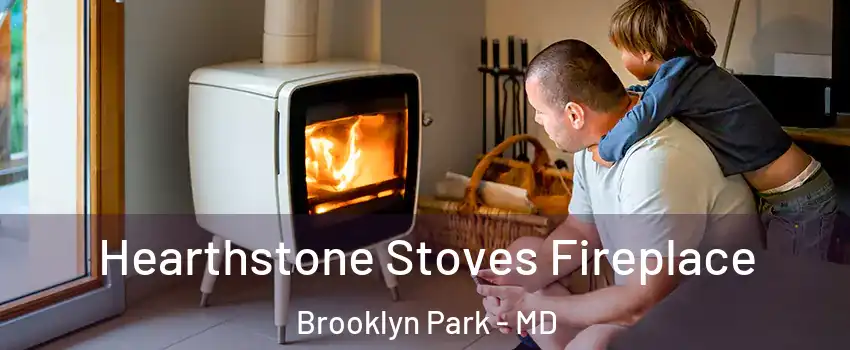  Hearthstone Stoves Fireplace Brooklyn Park - MD