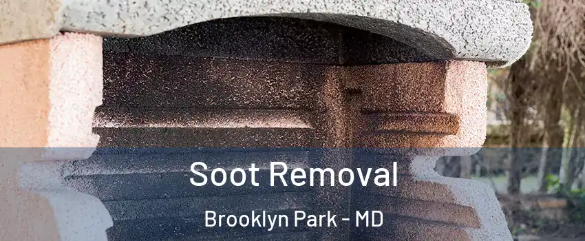  Soot Removal Brooklyn Park - MD